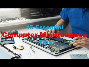 15 Essential Computer Maintenance Tips - Computer Maintenance