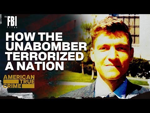 The Unabomber | FULL EPISODE | The FBI Files