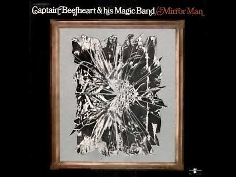 Captain Beefheart & His Magic Band - Mirror Man 1971 (full album)