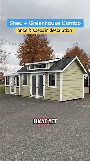 Storage Shed +Combo Greenhouse Combo with James Hardie Plank Siding
