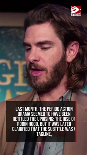 Andrew Garfield isn't worried about Robin Hood 'chaos' with the Uprising
