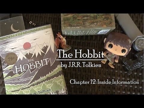 Read Aloud: The Hobbit Chapter 12: Inside Information