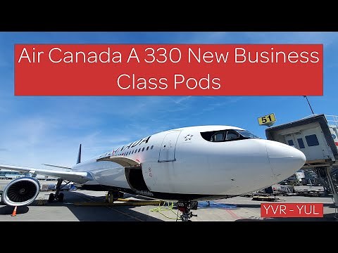 Air Canada A330 New Business Class Pods - InFlight Review // YVR - YUL