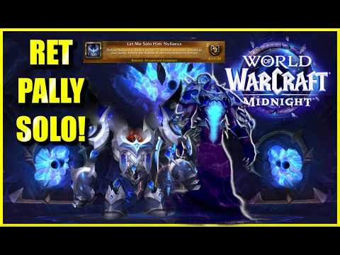 Let Me SOLO Him Nullaeus: Retribution Paladin Guide