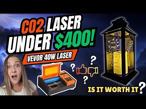 Testing a $400 CO2 Laser Engraver: Vevor 40w CO2 Laser Engraver Review