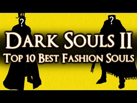 DARK SOULS 2 - TOP 10 BEST FASHION SOULS!