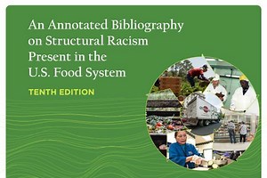 An Annotated Bibliography on Structural Racism Present in the U.S. Food System, Eleventh Edition