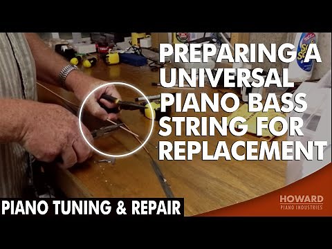 Preparing A Universal Piano Bass String for Replacement - Piano Tuning & Repair I HOWARD PIANO