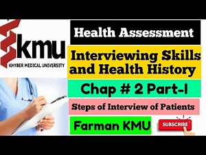 Interviewing Skills and Health History | Health Assessment Chap # 2 Part-I | KMU BSN 3rd Sem Farman.
