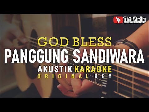 panggung sandiwara - god bless (akustik karaoke)