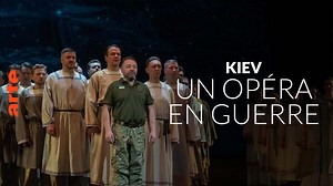 Kiev, un opéra en guerre (1/4) - Danser pour résister - Regarder le documentaire complet