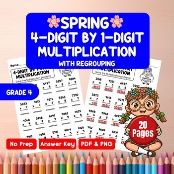4-Digit by 1-Digit Multiplication Worksheets (With Regrouping) | Spring Math