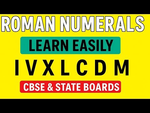 Roman Numerals (I, V, X, L, C, D, M) | Learn Easily | CBSE & State Boards