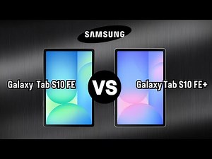 Galaxy Tab S10 FE vs S10 FE+ | Which One Should You Choose?