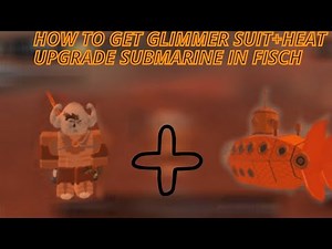 HOW TO GET GLIMMER SUIT+HEAT UPGRADE In Roblox fisch