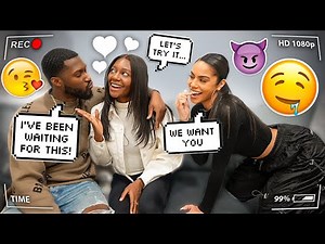 Telling My Boyfriend and My Bestfriend We Should Have A “Threeway” Relationship *She Agrees*