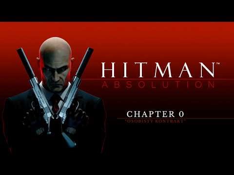 Hitman Absolution | Chapter 0 | "Osobisty Kontrakt"