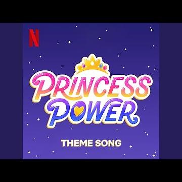 Princess Power Theme Song (from the Netflix Series)