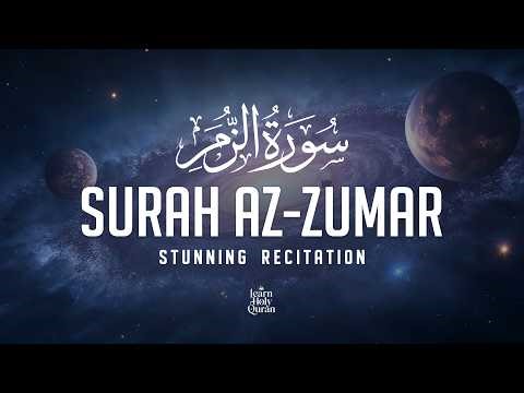 Surah Az-Zumar سورة الزمر | Most Powerful Recitation That Touches the Heart #lofiquran