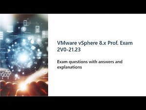 2V0-21.23 VMware vSphere 8.x Professional Exam Questions and Answers