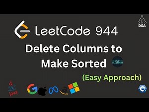 Delete Columns to Make Sorted | LeetCode 944 🔥 | Easy approach | DCC