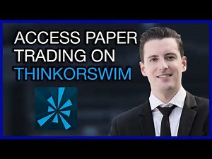 How to Access Thinkorswim Paper Trading: A Step-by-Step Guide for Beginners