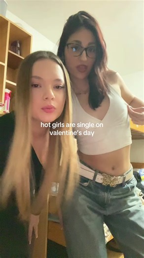@v hot girls are single on valentine’s anyway😌 TikTok