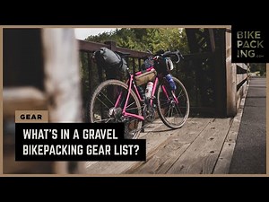 What's in a Gravel Bikepacking Gear List?