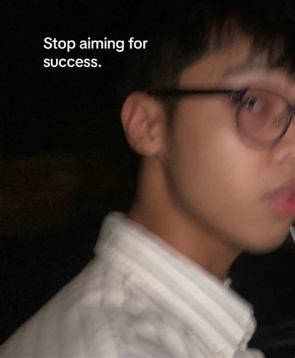 Stop Aiming for Success: A New Perspective for Students