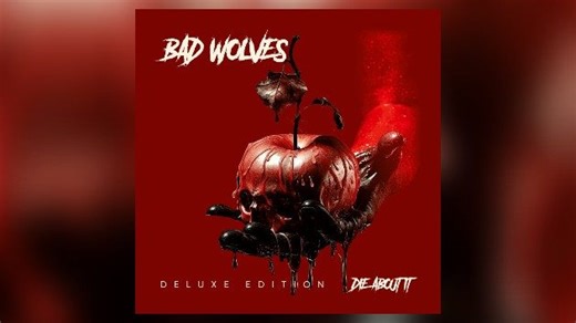 Bad Wolves releasing deluxe edition of ‘Die About It’