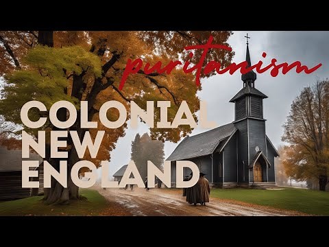 Puritanism in Colonial New England | 17th century