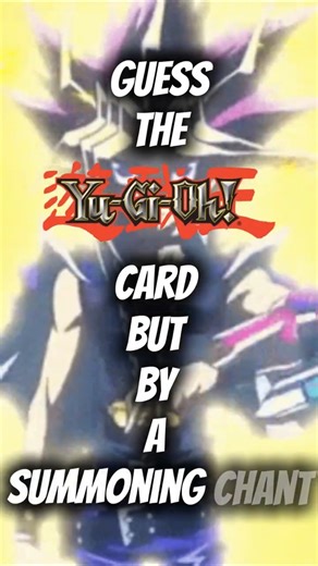 Guess The Yu-Gi-Oh Card By Their Summoning Chant pt.1