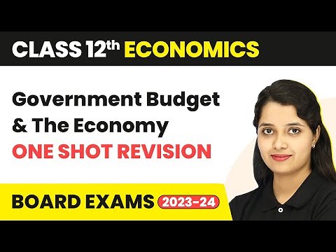 Class 12 Economics Ch10 |Government Budget & The Economy (Sandeep Garg) One Shot Revision (2022-23)