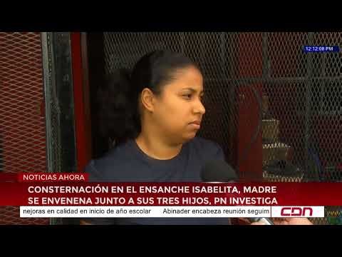 Consternation in Ensanche Isabelita, mother poisons herself with her three children, PN investigates