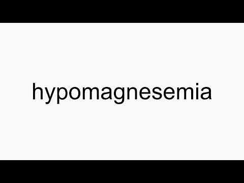 How to pronounce hypomagnesemia
