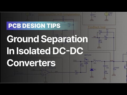 Ground Separation in Isolated DC-DC Converters: PCB Design Tips