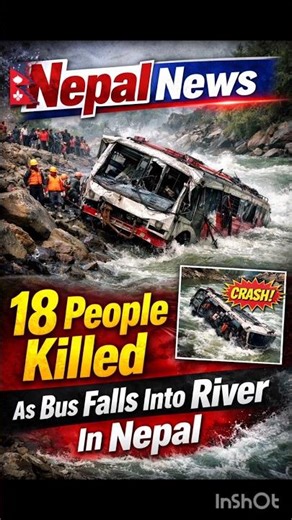 Bus Falls Into River in Nepal — 18 Dead 😢 What Happened?#TodayNews#Viral#NepalBusAccident#WorldNews.