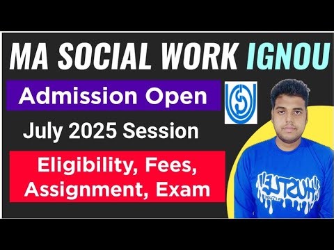 IGNOU MA SOCIAL WORK ADMISSION OPEN JULY 2025 SESSION: ELIGIBILITY, FEES | IGNOU MSW COURSE DETAILS