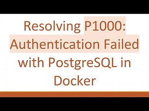 Resolving P1000: Authentication Failed with PostgreSQL in Docker