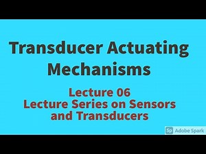 TRANSDUCERS ACTUATING MECHANISM|SENSORS & TRANSDUCERS|Lecture videos on Sensors & Transducers|EEE EC