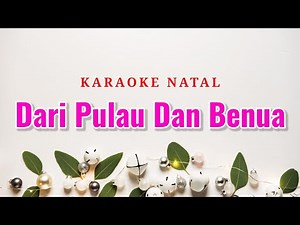 Dari Pulau Dan Benua Karaoke Natal | Christmas Song