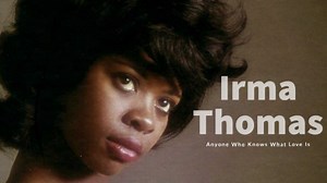 Anyone Who Knows What Love Is -- Irma Thomas YouTube : https://youtu.be/f-XoAIfVwBY | MUSIC FEVER