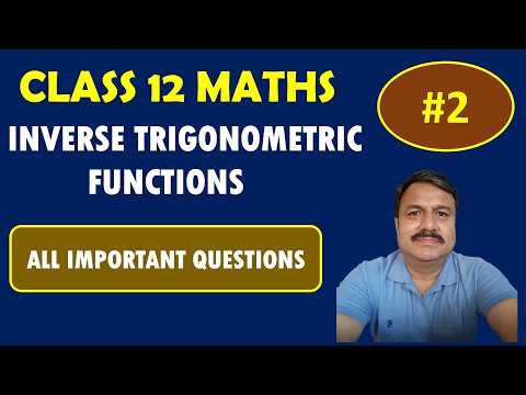CLASS 12 MATHS | INVERSE TRIGONOMETRIC FUNCTIONS | ALL FORMULAE WITH TRICKS | LECTURE 2