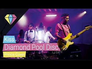 Kiss (Prince Cover) - Diamond Pool Disc