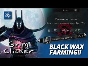 GRIM CLICKER Black Wax Farming Guide!