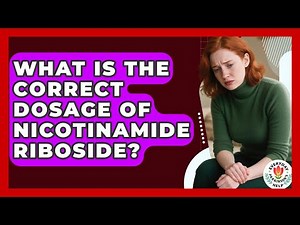 What Is The Correct Dosage Of Nicotinamide Riboside? - Everyday Parkinsons Help