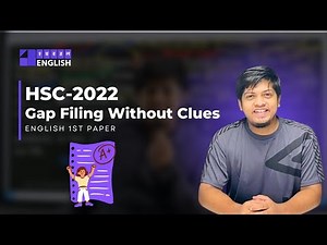 Gap Filing Without Clues (One Shot Class) || HSC English 1st Paper