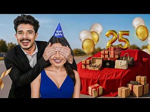 Surprising Her with 25 Gifts on Her 25th Birthday