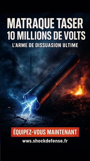 Meilleure Arme de Défense légale : Matraque Taser 10 Millions de volts