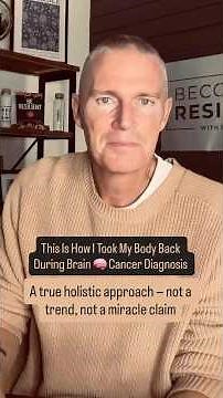 This Is How I Reverse Engineered My Body Back During Brain 🧠 Cancer